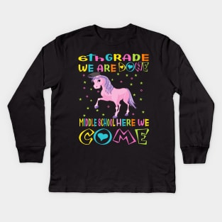 6th grade we are done middle school here we come..6th grade graduation gift Kids Long Sleeve T-Shirt